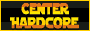 Center Hardcore